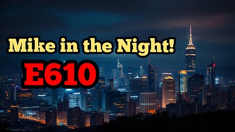 Mike in the Night! E610 - Protesters Getting 200$ and a Brick, Israel's 12 Year war kicks off.
