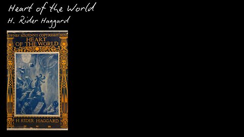 Heart of the World by H. Rider Haggard - Audio