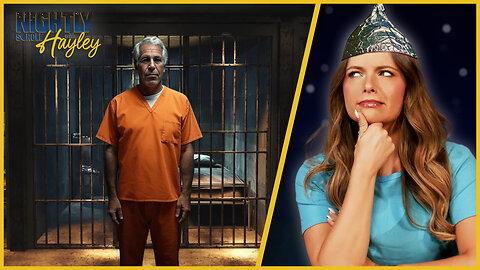 Epstein: Is It Time To Take Off The Tinfoil Hat? - Nightly Scroll w/ Hayley Caronia (Ep.84)