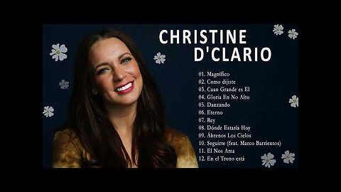 Christine D'clario - Sus Mejores Grandes Éxitos Mix - Alabanza Musica Cristiana...