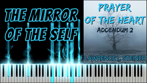 THE MIRROR OF THE SELF – Prayer of the Heart - Addendum 2 | Piano Tutorial
