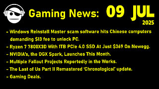 Gaming News | Windows Scams | Nvidia DGX Spark | Fallout | TLoU 2 | Deals | 09 JUL 2025