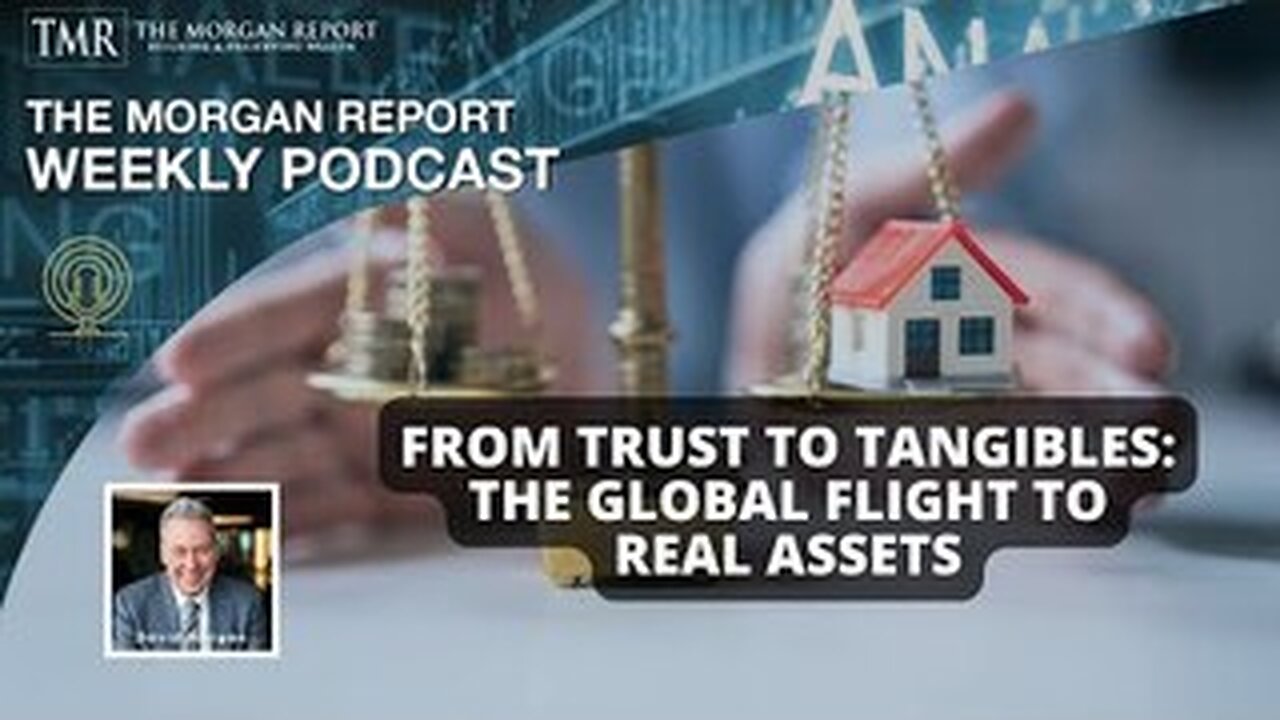 From Trust to Tangibles: The Global Flight to Real Assets