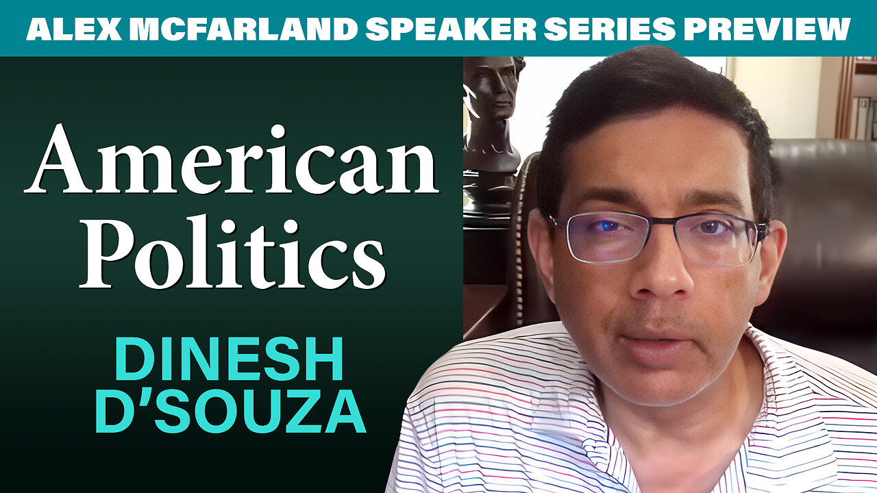 Dinesh D'Souza & Alex McFarland Speaker Series Preview