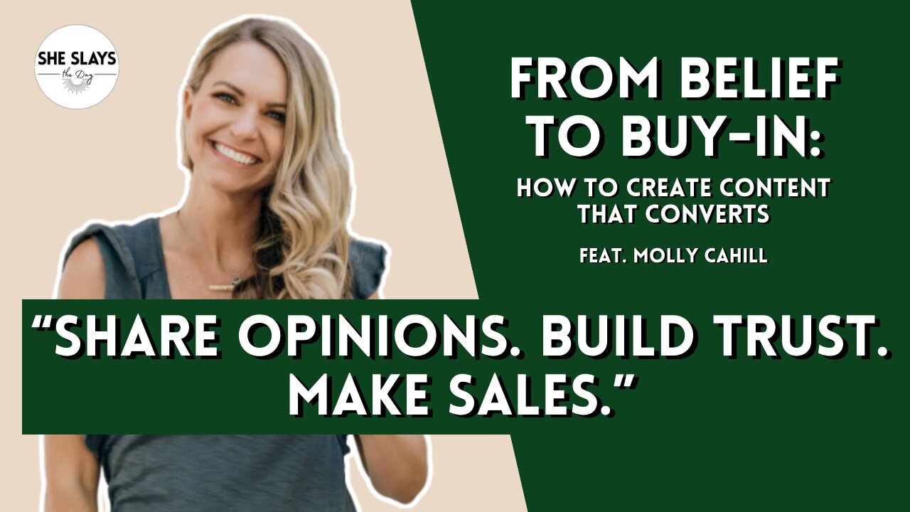 From Belief to Buy-In: How to Create Content That Converts feat. Molly Cahill