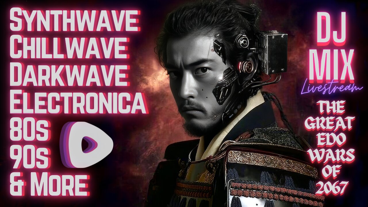 Friday Night Synthwave 80s 90s Electronica and more DJ MIX Livestream THE GREAT EDO WARS OF 2067 Edition