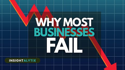 Why So Many Businesses Fail