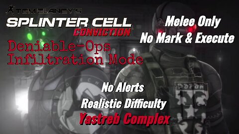 Splinter Cell Conviction: Deniable Ops Yastreb Complex-Infiltration Mode |Melee Only
