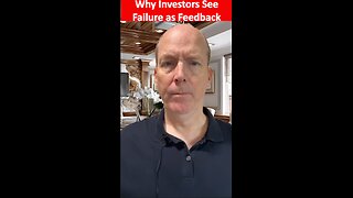 Why Investors See Failure As Feedback