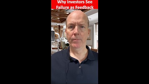 Why Investors See Failure As Feedback
