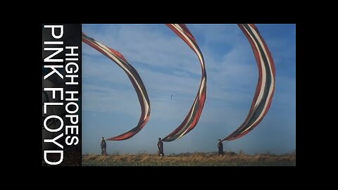 Pink Floyd - High Hopes