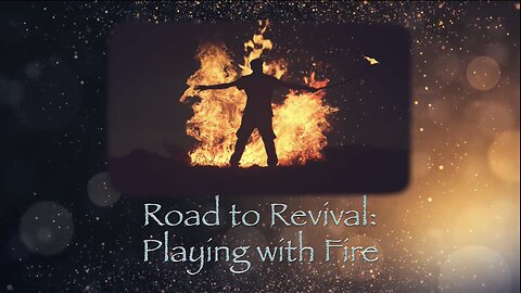 Road to Revival: Playing with Fire | John McFarland | 06-07-2025