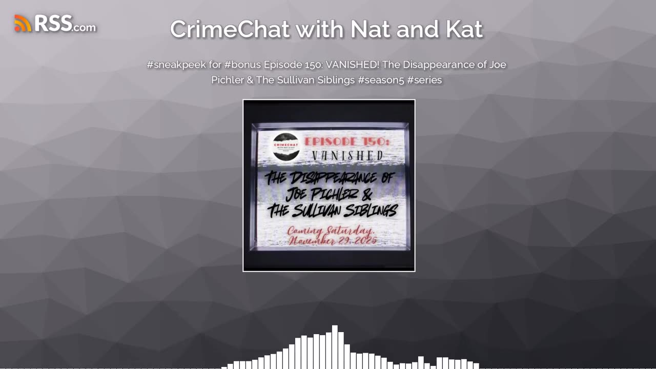 #sneakpeek #audio #bonusepisode 150: VANISHED! The Disappearance of Joe Pichler & Sullivan Siblings
