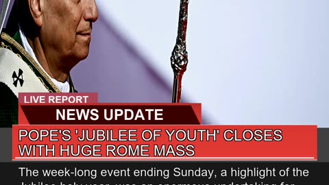 Popes Jubilee of Youth Closes with Huge Rome Ma