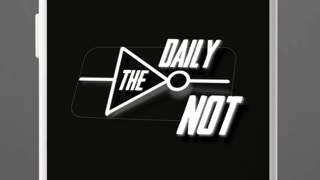 The Daily NOT - A show about what didn't happen today. Episode 654.