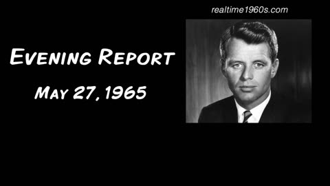 Evening Report | May 27, 1965