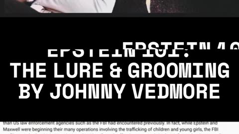 Epstein 101 with Johnny Vedmore - The Very Definition of Lure & Grooming