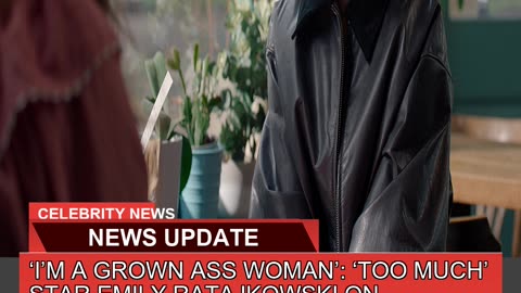 Im a Grown Ass Woman Too Much Star Emily Rat