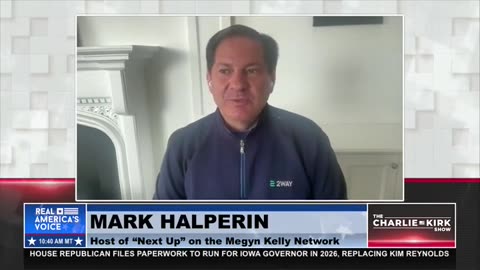 Halperin Tells Kirk What He Thinks Is 'Arguably' Media's 'Biggest Mistake' In Covering Trump