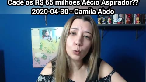 Lockdown eterno de SP e Aécio denunciado. Cadê os R$ 65 milhões Aécio Aspirador?? 2020-04-30 - Camila Abdo