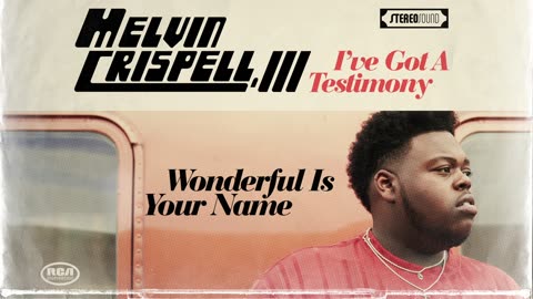 Melvin Crispell - Wonderful Is Your Name (Official Audio)