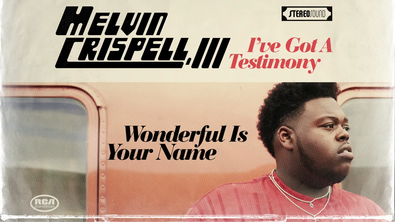 Melvin Crispell - Wonderful Is Your Name (Official Audio)