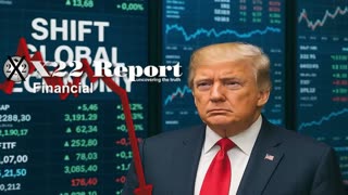 X22 Report: Is The Fed Making A Move To Counter Trump? .......