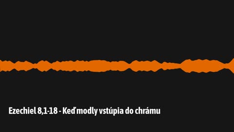 Ezechiel 8,1-18 - Keď modly vstúpia do chrámu