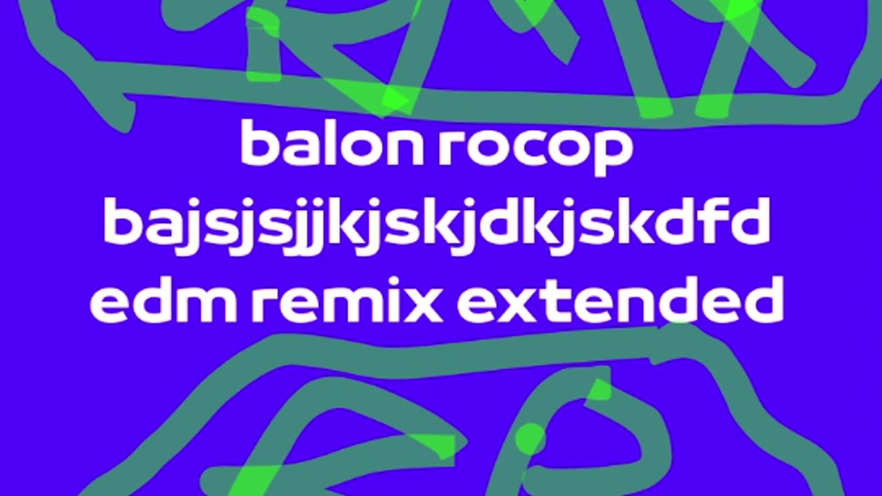 Balon Rocop - Bajsjsjjkjskjdkjskdfd (EDM Remix Extended)