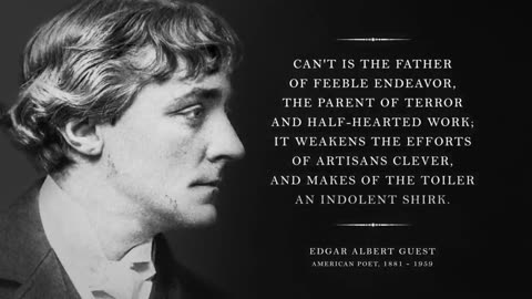 The Man Who Can: Edgar Guest's Timeless Motivational Poem