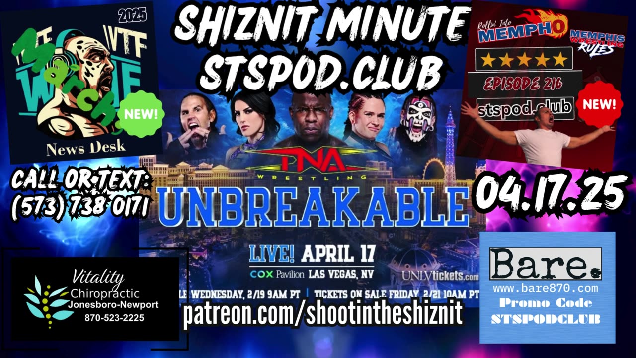 SHIZNIT MINUTE 04.17.25-BT TALKS TNA UNBREAKABLE!