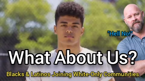 What About Us? | Blacks & Latinos Joining White-Only Communities