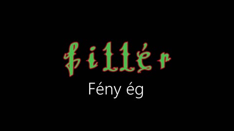 Fillér ¦ Fény ég (hivatalos audió)