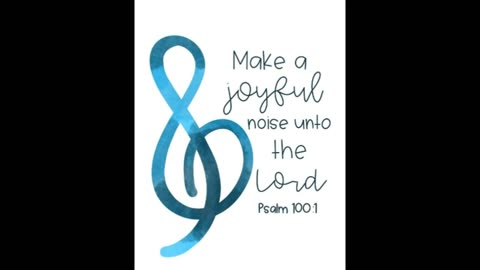 Psalm 100 - original music by Tammy Lynn based on Psalm 100