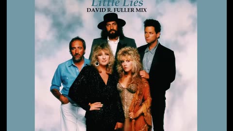 Fleetwood Mac - Little Lies (David R. Fuller Mix)