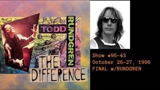 October 26-27, 1996 - 'The Difference with Todd Rundgren' (#96-43 ; FINAL SHOW)