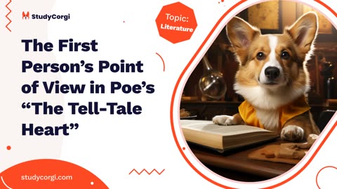 The First Person’s Point of View in Poe’s “The Tell-Tale Heart” - Essay Example