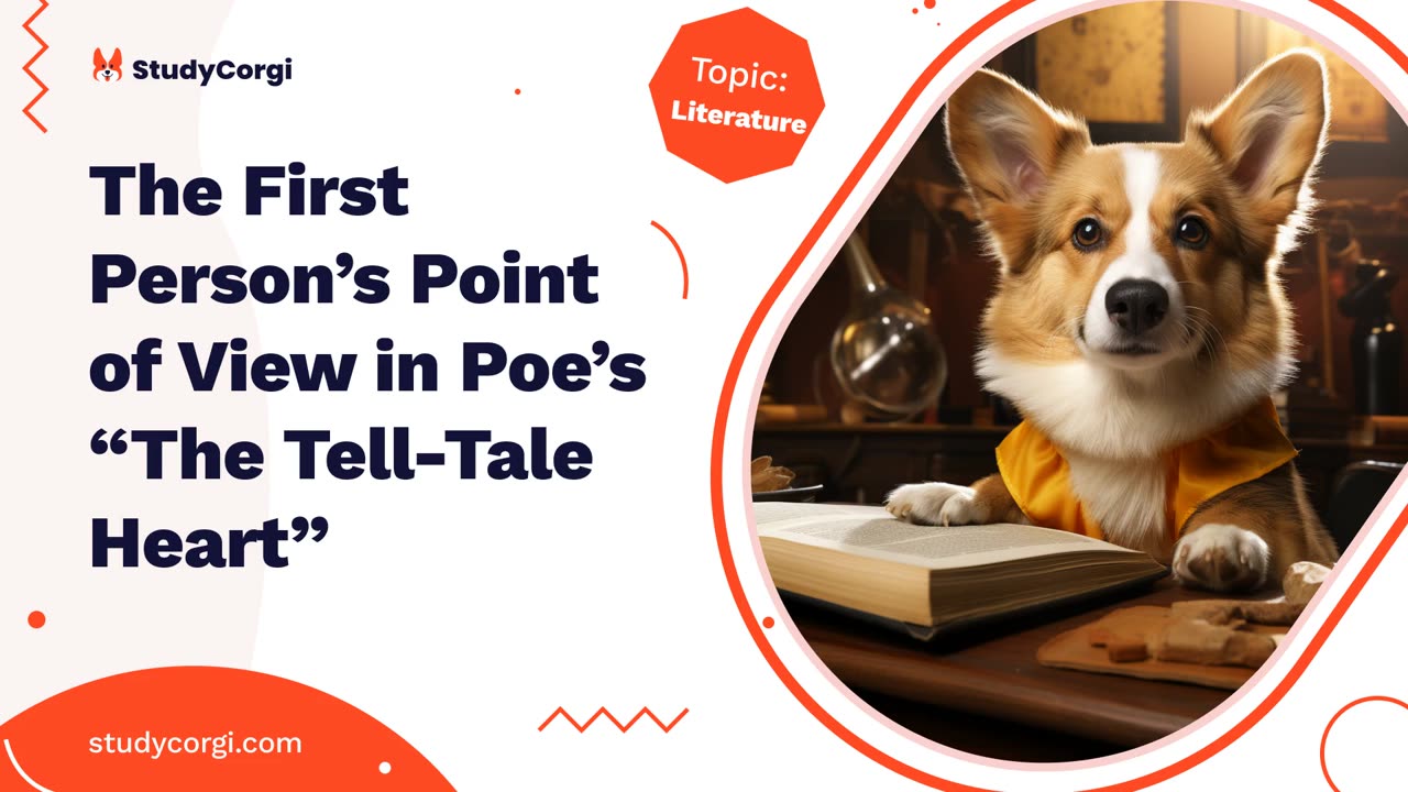 The First Person’s Point of View in Poe’s “The Tell-Tale Heart” - Essay Example