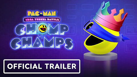 PAC-MAN Mega Tunnel Battle： Chomp Champs - Official Announcement Trailer-Up