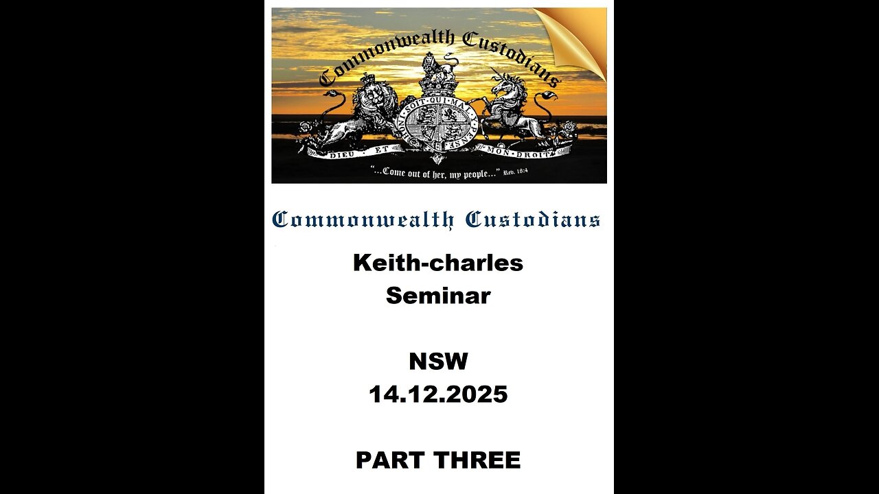 A Keith-charles Seminar NSW 14.12.2025 Part 3