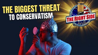 The Biggest Threat to Conservatism