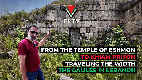 From the Temple of Eshmon to Khiam Prison: Travelling the Width of the Galilee in Lebanon