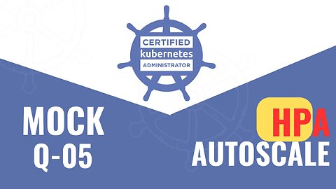 CKA 2025 MOCK Q-05 HPA