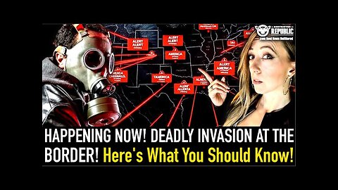 HAPPENING NOW! A Deadly Invasion On Our Southern Border! Here’s What You Should Know!