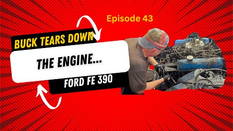 Buck Tears Down the Engine - Ford FE 390 - 1965 Ford Thunderbird Ep. 43