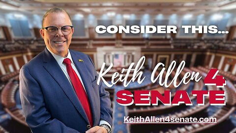 Consider this... “Keith Allen for Senate”