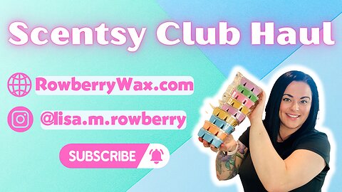 Scentsy Club Haul