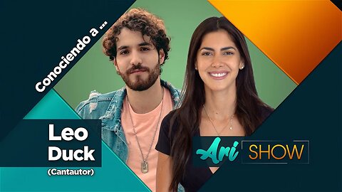 Conociendo a Leo Duck (Cantautor) - Ari Show