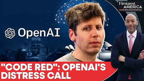 OpenAI's Sam Altman Declares "Code Red" as ChatGPT Faces Rising Competition | Firstpost America|N18G