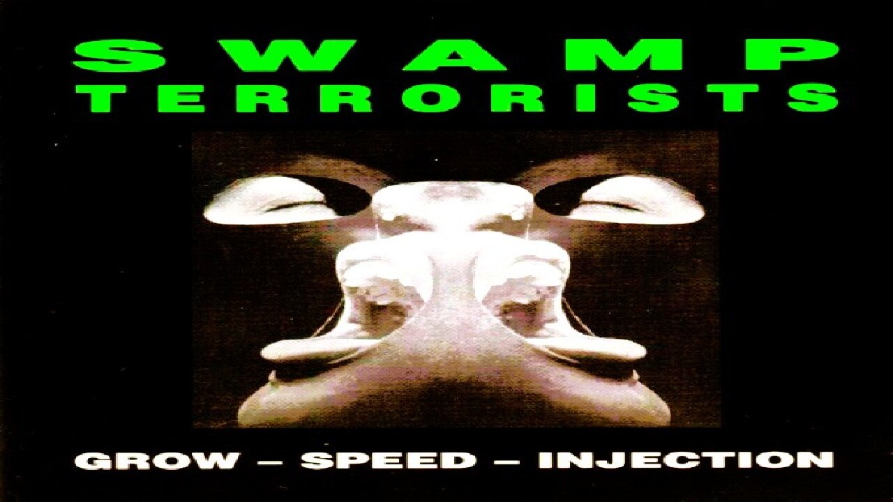 SWAMP TERRORISTS - Grow-Speed-Injection (1991)